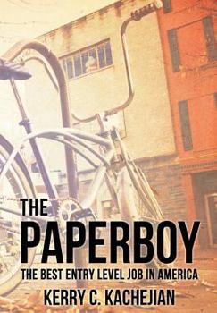 Hardcover The Paperboy: The Best Entry Level Job in America Book