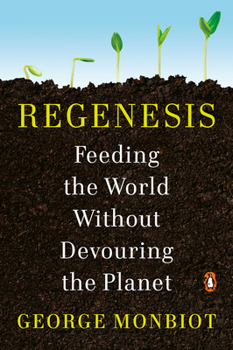 Paperback Regenesis: Feeding the World Without Devouring the Planet Book