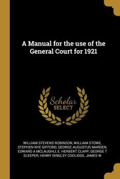 Paperback A Manual for the use of the General Court for 1921 Book