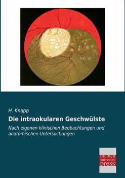 Paperback Die Intraokularen Geschwulste [German] Book