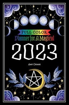 Paperback Planner for a Magical 2023: Full Color Book