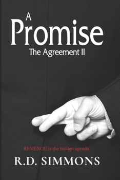 Paperback A Promise, The Agreement II: Revenge is the Hidden Agenda Book