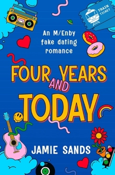 Paperback Four Years and Today: An M/Enby romantic comedy novella Book