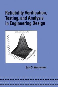 Hardcover Reliability Verification, Testing, and Analysis in Engineering Design Book