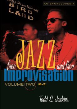 Hardcover Free Jazz and Free Improvisation: An Encyclopedia: Vol. 2, K-Z Book