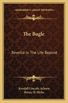 Paperback The Bugle: Reveille In The Life Beyond Book