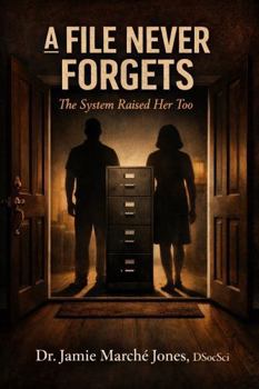 Paperback A File Never Forgets: The System Raised Her Too Book