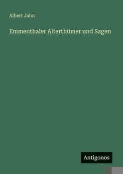 Paperback Emmenthaler Alterthümer und Sagen [German] Book
