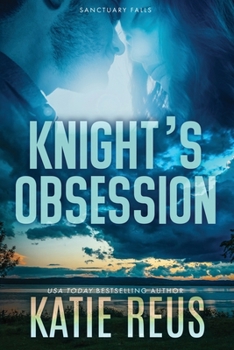 Knight's Obsession : Sanctuary Falls - Book #2 of the Sanctuary Falls