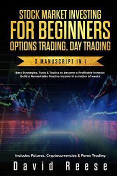 Paperback Stock Market Investing for Beginners, Options Trading, Day Trading: Best Strategies & Tactics to Become a Profitable Investor in a Matter of Weeks. In Book