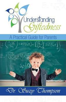 Paperback Understanding Giftedness: A Practical Guide for Parents Book