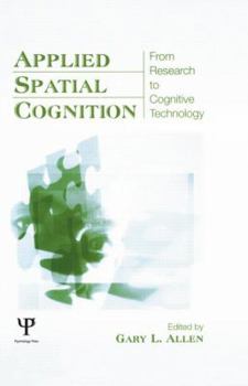 Paperback Applied Spatial Cognition: From Research to Cognitive Technology Book