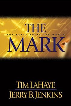 Hardcover The Mark: The Beast Rules the World Book