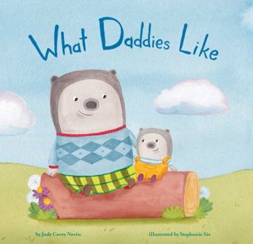 Hardcover What Daddies Like Book