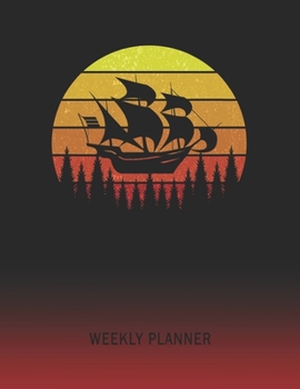 Weekly Planner: Sailing | 2020 - 2021 | Plan Weeks for 1 Year | Retro Vintage Sunset Cover | January 20 - December 20 | Planning Organizer Writing ... | Plan Days, Set Goals & Get Stuff Done