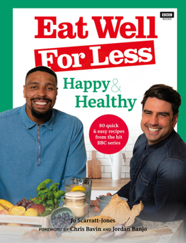 Paperback Eat Well for Less: Happy & Healthy: 80 Simple & Speedy Recipes from the Hit BBC Series Book