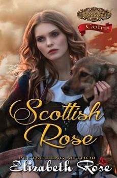 Scottish Rose: Coira - Book #4 of the MadMan MacKeefe