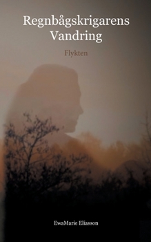 Regnbågskrigarens Vandring: Flykten