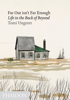 Hardcover Far Out Isn't Far Enough: Life in the Back of Beyond Book