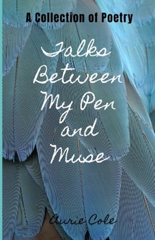 Paperback Talks Between My Pen and Muse: A Collection of Poetry Book