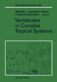 Hardcover Vertebrates in Complex Tropical Systems (Ecological Studies) Book