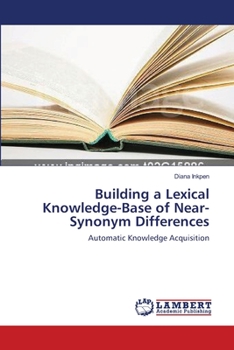 Paperback Building a Lexical Knowledge-Base of Near-Synonym Differences Book