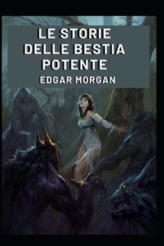 Le storie delle bestia potente