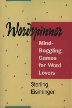 Paperback Wordspinner: Mind-Boggling Games for Word Lovers Book