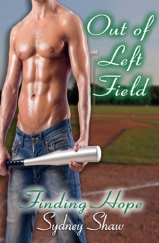 Paperback Out of Left Field: Finding Hope Book