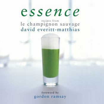 Hardcover Essence: Recipes from Le Champignon Sauvage Book