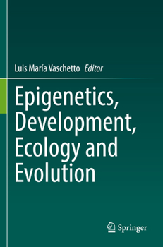 Paperback Epigenetics, Development, Ecology and Evolution Book