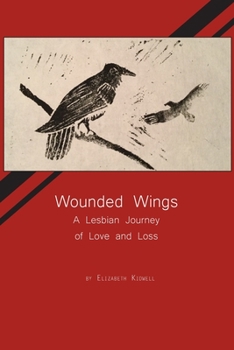 Paperback Wounded Wings: A Lesbian Journey of Love and Loss Book