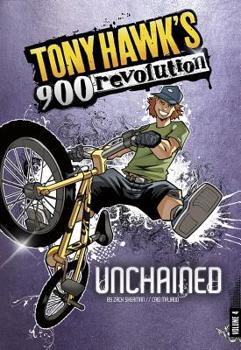 Unchained - Book #4 of the Tony Hawk's 900 Revolution