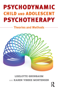 Paperback Psychodynamic Child and Adolescent Psychotherapy: Theories and Methods Book