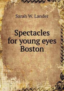 Paperback Spectacles for young eyes Boston Book