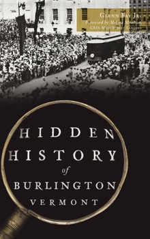 Hardcover Hidden History of Burlington, Vermont Book
