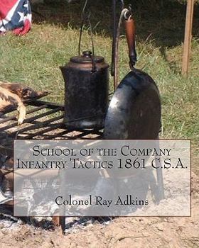 Paperback School Of The Company Infantry Tactis 1861 C.S.A. Book