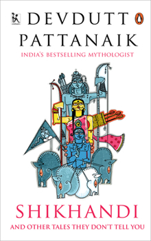 Paperback Shikhandi: And Other Tales They Don't Tell You Book