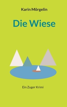 Paperback Die Wiese: Ein Zuger Krimi [German] Book