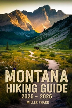 Paperback Montana Hiking Guide 2025 - 2026 Book