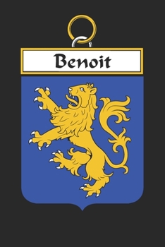 Paperback Benoit: Benoit Coat of Arms and Family Crest Notebook Journal (6 x 9 - 100 pages) Book