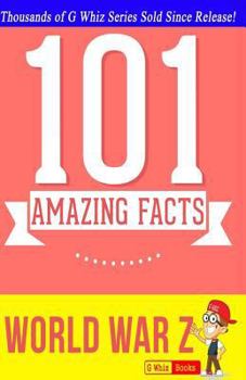 Paperback World War Z - 101 Amazing Facts: Fun Facts & Trivia Tidbits Book