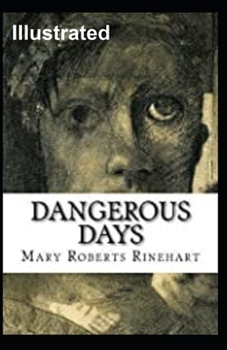 Paperback Dangerous Days Illustrated Book