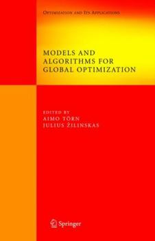 Paperback Models and Algorithms for Global Optimization: Essays Dedicated to Antanas Zilinskas on the Occasion of His 60th Birthday Book