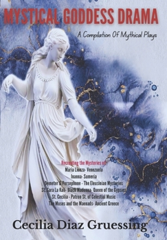 Paperback Mystical Goddess Drama: A Compilation of Mythical Plays Book