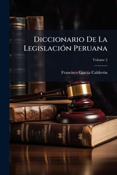 Paperback Diccionario De La Legislación Peruana, Volume 2 [Spanish] Book