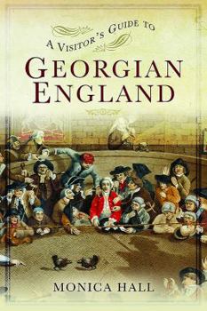 Paperback A Visitor's Guide to Georgian England Book