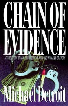 Hardcover Chain of Evidence: A True Story of Law Enforcement and One Woman's Bravery Book