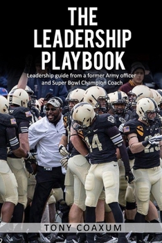 Paperback The Leadership Playbook: Leadership guide from a former Army officer and Super Bowl Champion Coach Book