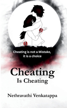 Paperback Cheating is Cheating: Cheating is not a Mistake, its a Choice Book
